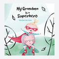 My Grandma is a Superhero Book - Default Image
