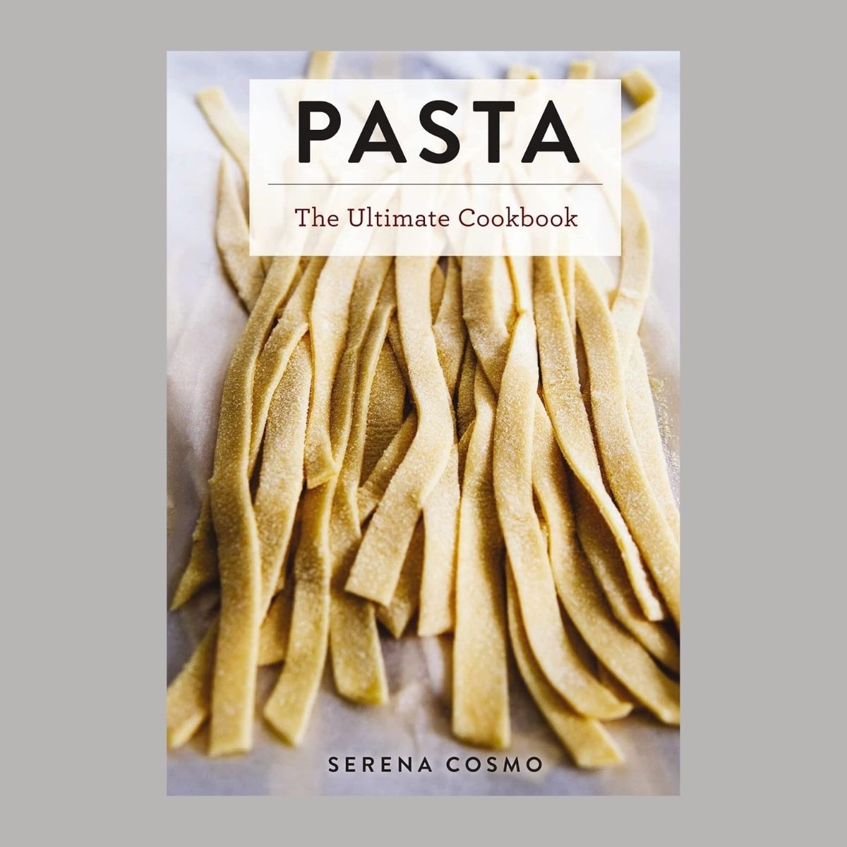 Pasta: The Ultimate Cookbook - Default Image