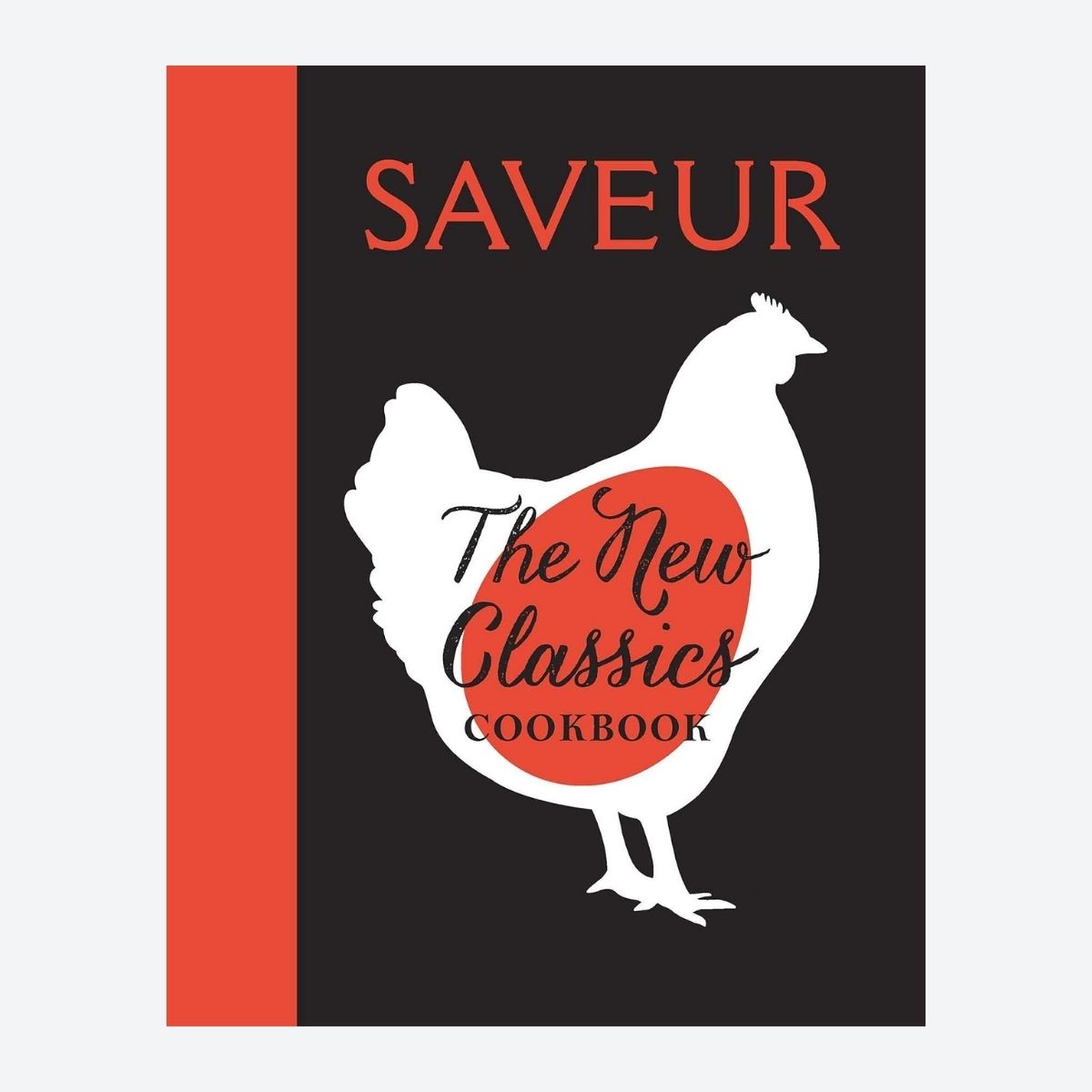 Saveur: The New Classics Cookbook - Default Image